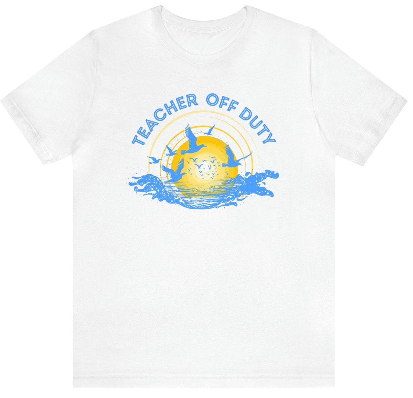 Teacher Off Duty T-Shirt, Teacher Appreciation, Last Day Of School, Teacher Summer Shirt, Teacher Gift
