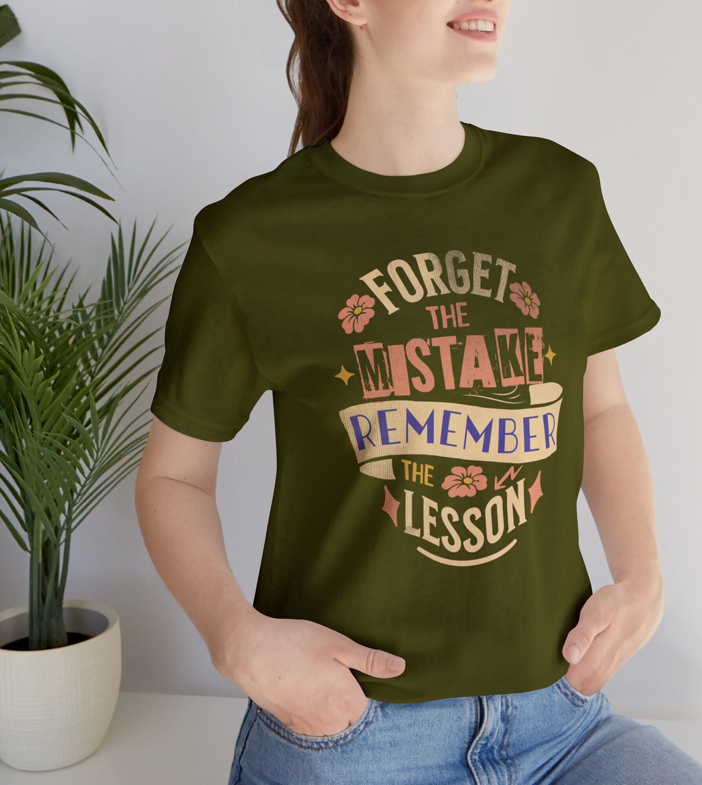 Forget the Mistake Remember the Lesson shirt, Mental Health T-shirt, Positive Tee