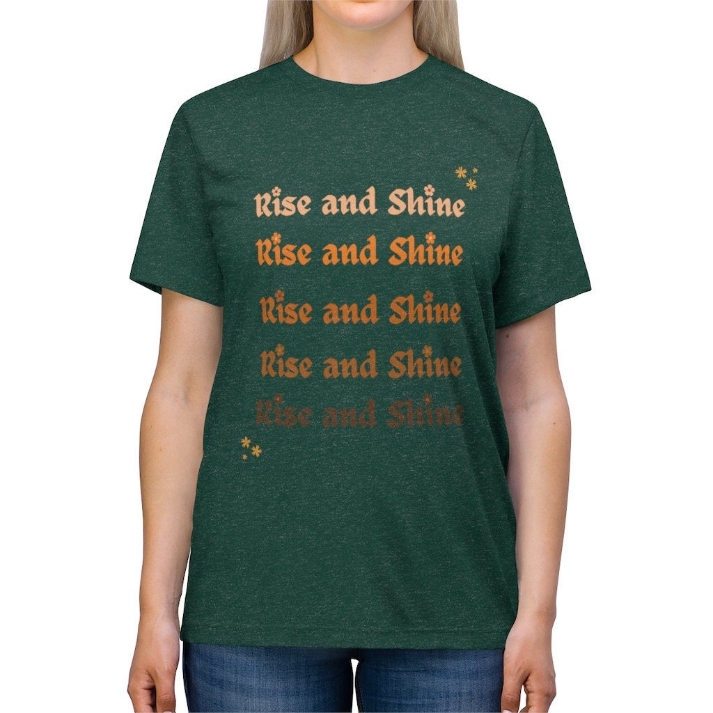 Inspirational Rise and shine Shirt, Positive Quote T-Shirt, Mental Health T-shirts