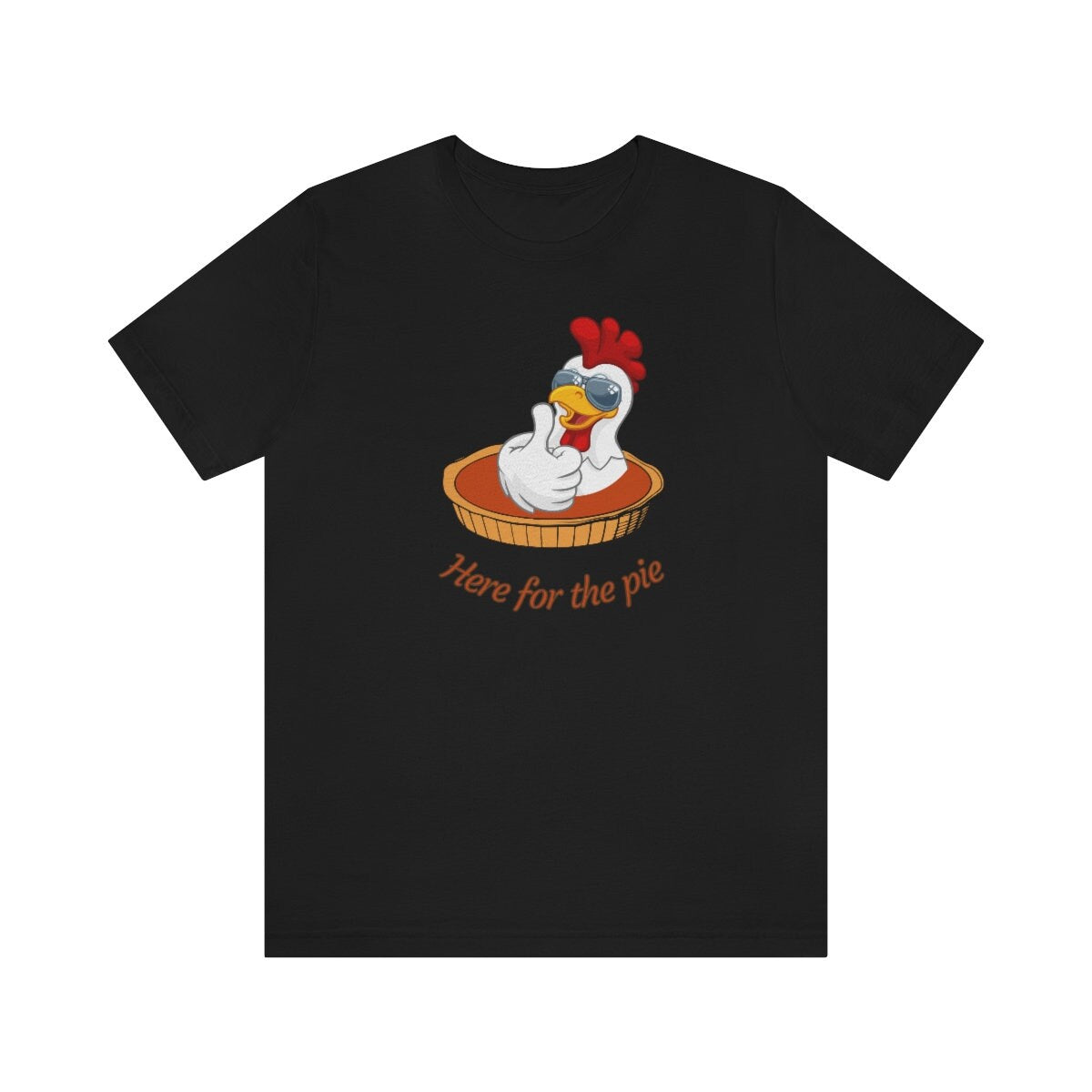 Here for the Pie Tshirt, Thanksgiving Turkey shirt, Funny Thanksgiving Top, Pumpkin Pie Jersey Short Sleeve Tee