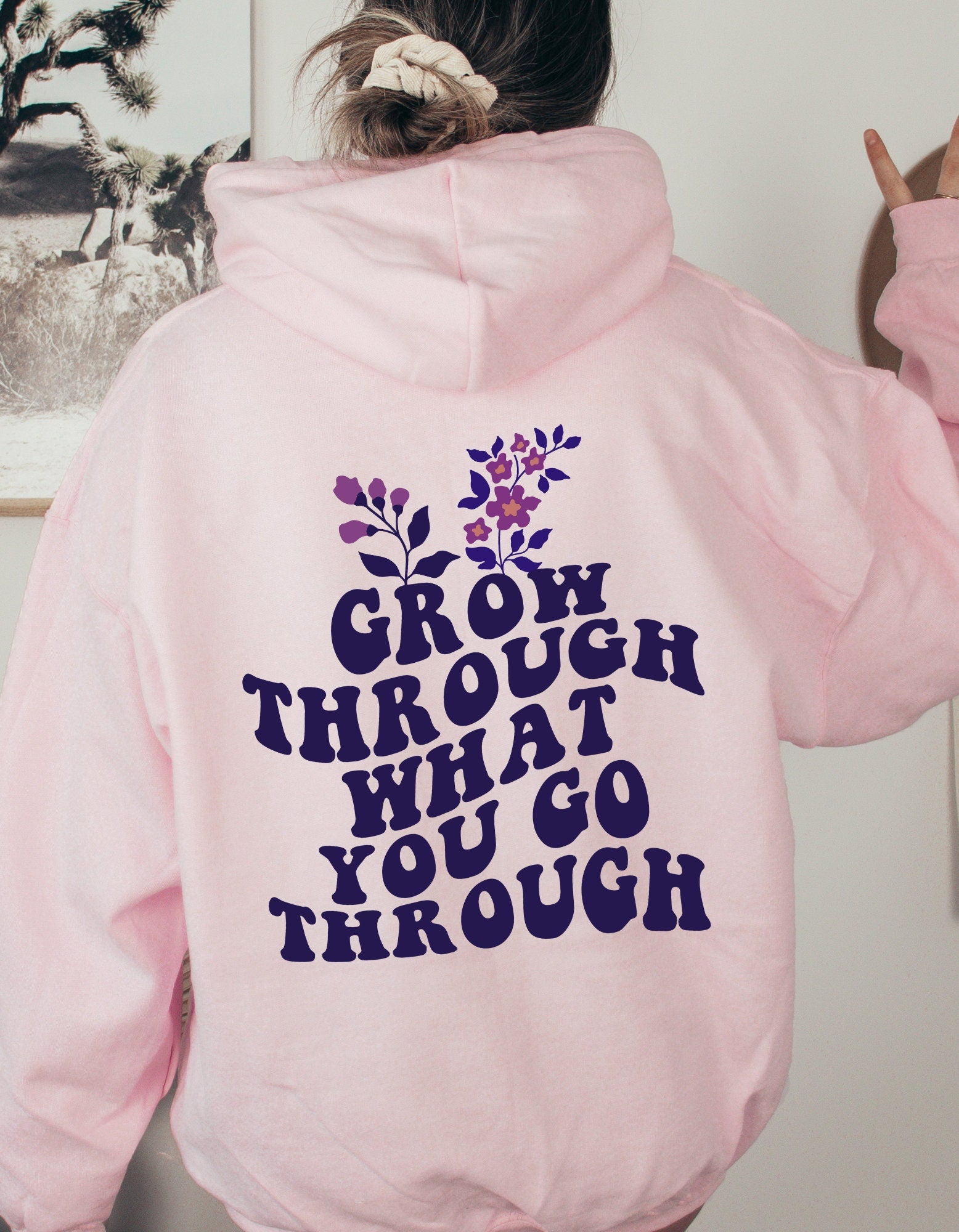 Grow Through What You Go Through Motivational Hoodie, Inspirational Hoodie, Empowerment Pullover, Oversized Hoodie, Aesthetic Sweatshirt