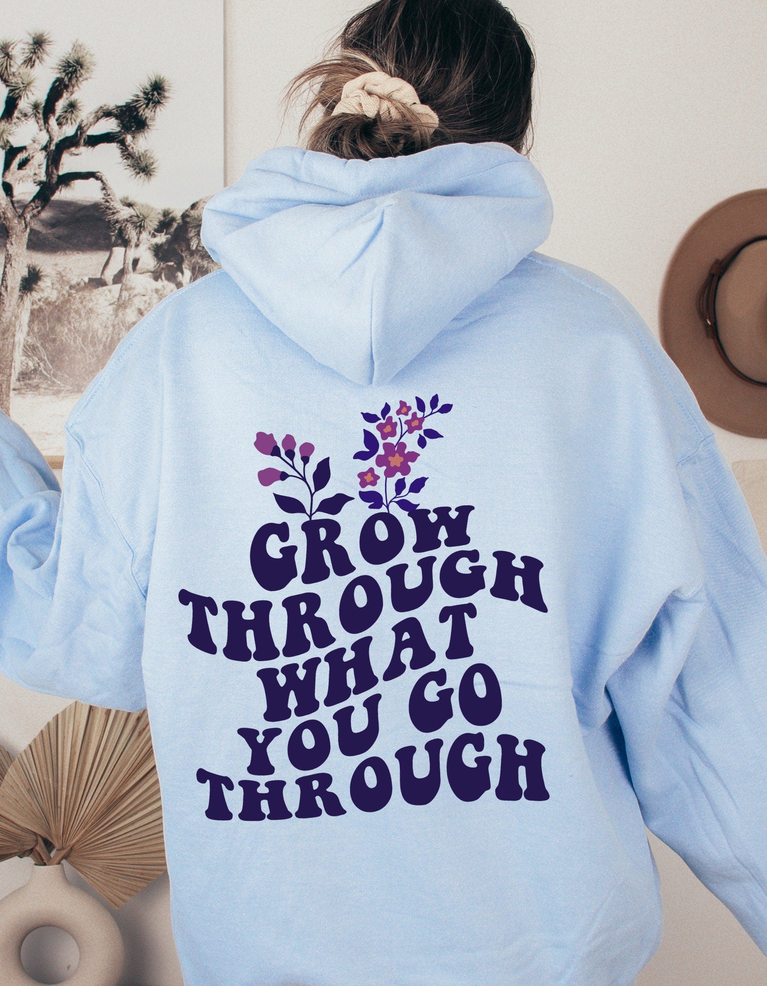 Grow Through What You Go Through Motivational Hoodie, Inspirational Hoodie, Empowerment Pullover, Oversized Hoodie, Aesthetic Sweatshirt