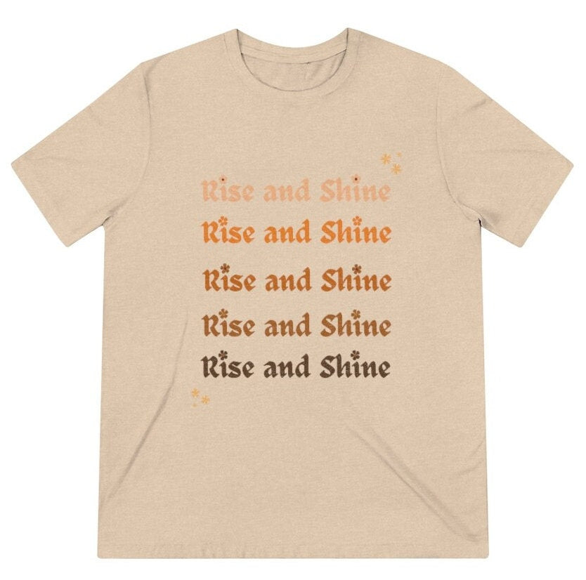 Inspirational Rise and shine Shirt, Positive Quote T-Shirt, Mental Health T-shirts