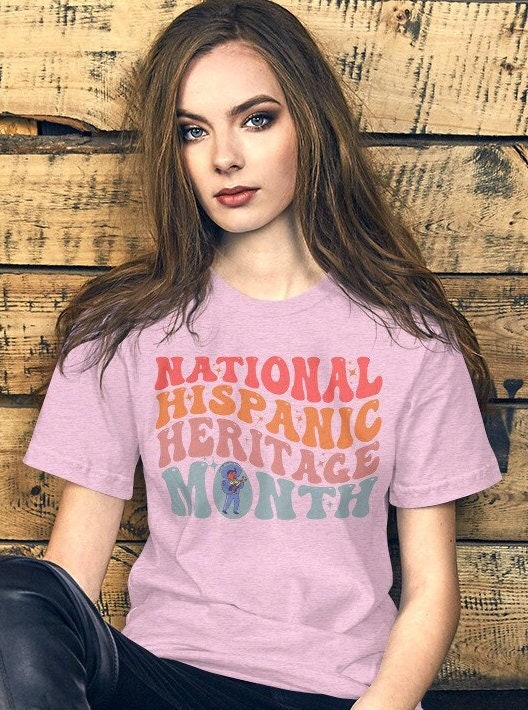 Hispanic Heritage, Latina Women Shirt, Mexico Shirt, La Herencia Hispana, Celebrate Hispanic, Mexican Shirt Women