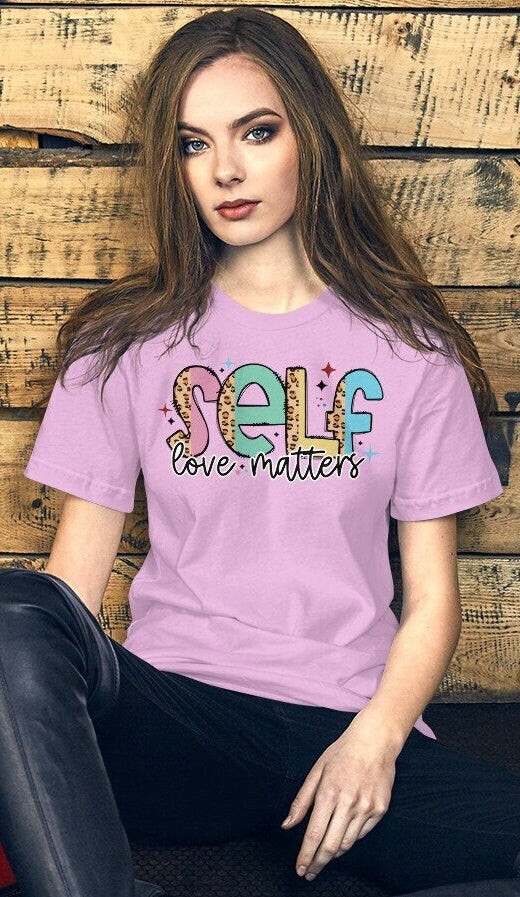 Mental health Shirt, Self Love Matter tshirt, Positive t-shirt