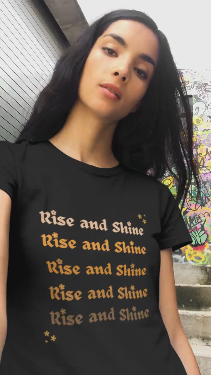 Inspirational Rise and shine Shirt, Positive Quote T-Shirt, Mental Health T-shirts