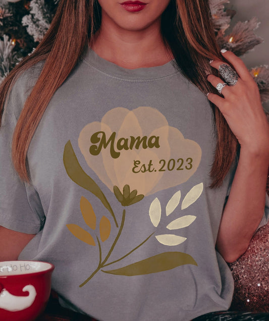 Comfort Colors Mothers Est Shirt, Mama Est 2023, Custom Mom Shirt, Custom Mama Shirt, Personalized Gift For New Mom, Custom Mama Est